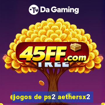 jogos de ps2 aethersx2